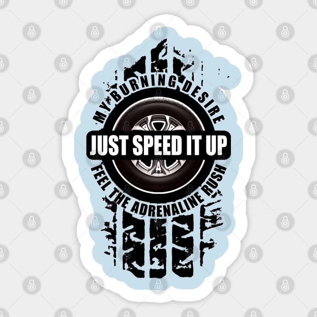 Just Speed It Up - Sports Car Sticker by tatzkirosales-shirt-store